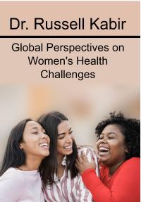 Global Perspectives on Women's Health Challenges