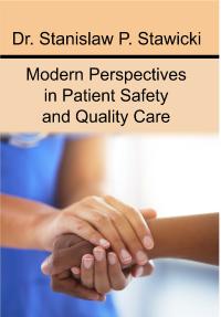 Modern Perspectives in Patient Safety and Quality Care