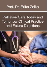 Palliative Care Today and Tomorrow Clinical Practice and Future Directions